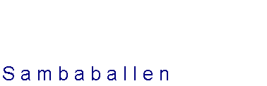 Tekstvak: Sambaballen