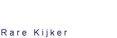 Tekstvak: Rare Kijker
