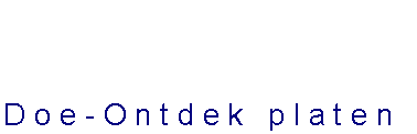 Tekstvak: Doe-Ontdek platen