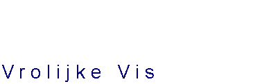Tekstvak: Vrolijke Vis